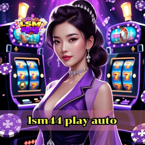 lsm44 play auto